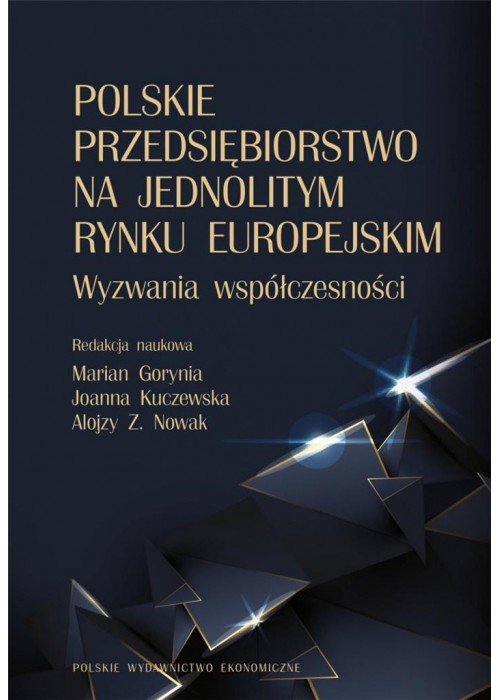 Polskie przedsiębiorstwo na jednolitym rynku..