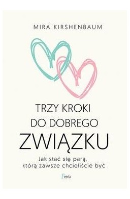 Trzy kroki do dobrego związku