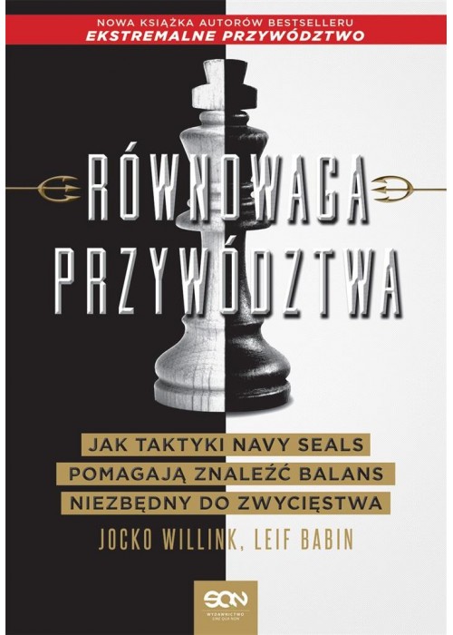 Równowaga przywództwa. Jak taktyki Navy Seals...