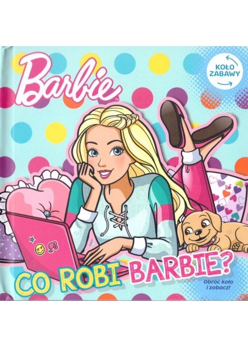 Barbie. Koło zabawy. Co robi Barbie?