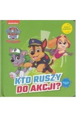 Psi Patrol. Koło zabawy. Kto ruszy do akcji?