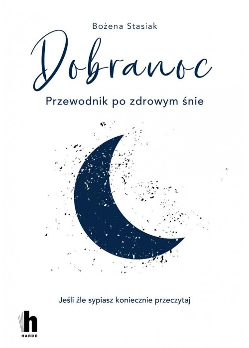 Dobranoc. Przewodnik po zdrowym śnie