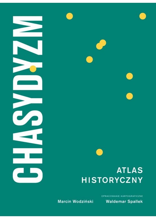 Chasydyzm. Atlas Historyczny