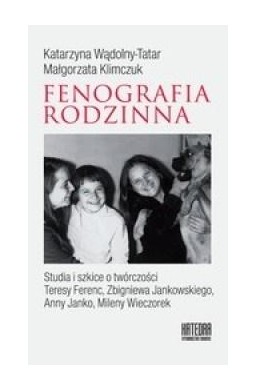 Fonografia rodzinna. Studia i szkice o...