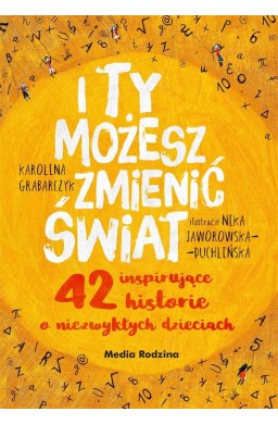 I ty możesz zmienić świat