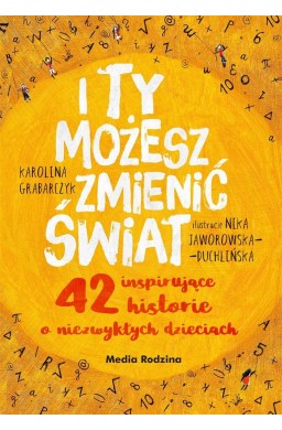 I ty możesz zmienić świat