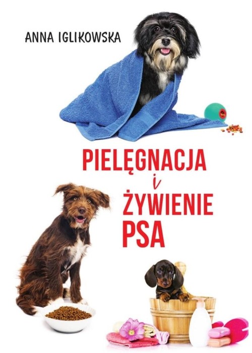 Pielęgnacja i żywienie psa w.2022