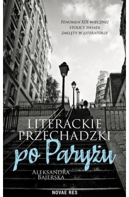 Literackie przechadzki po Paryżu