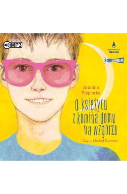 O księżycu z komina domu na wzgórzu audiobook
