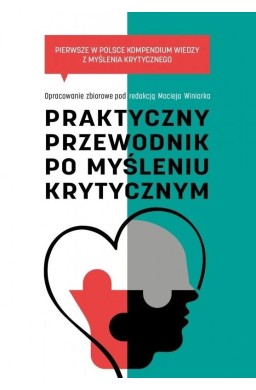 Praktyczny przewodnik po myśleniu krytycznym..