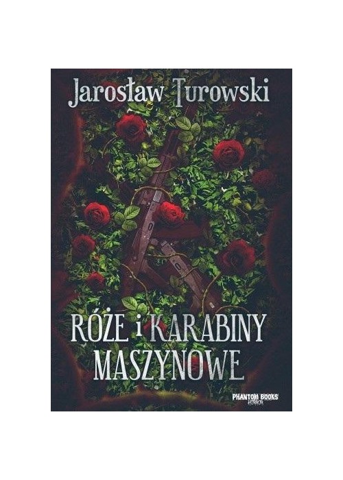 Róże i karabiny maszynowe