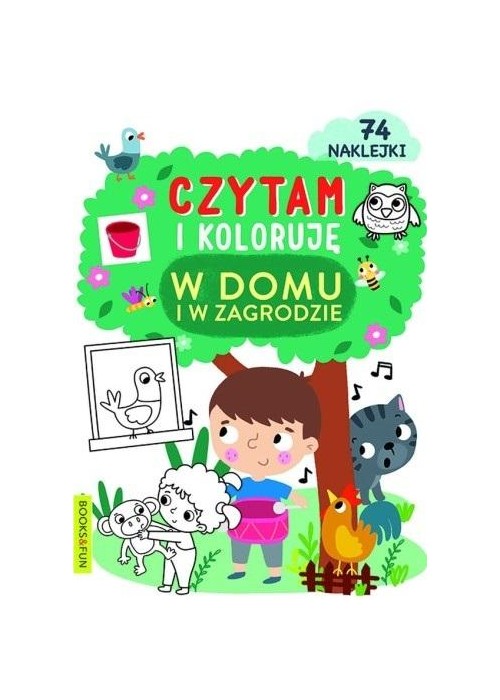 Czytam i koloruję. W domu i w zagrodzie Czytam i koloruję. W domu i w zagrodzie