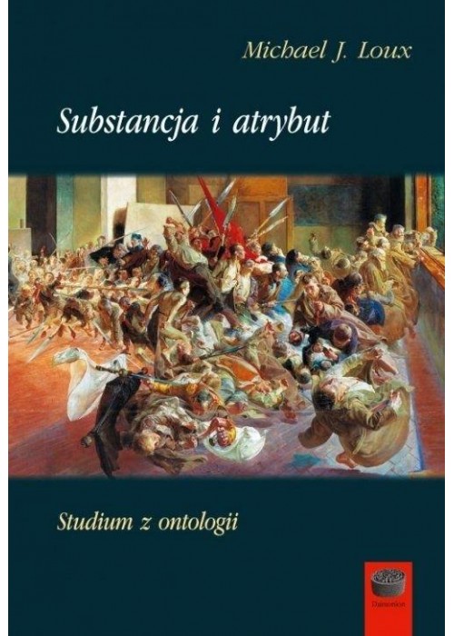 Substancja i atrybut. Studium z ontologii