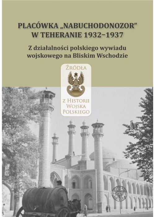 Placówka "Nabuchodonozor" w Teheranie 1932-1937