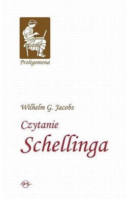 Prolegomena T.2 Czytanie Schellinga