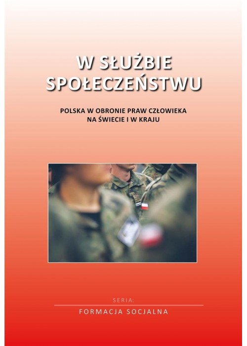 W służbie społeczeństwu. Polska w obronie praw...