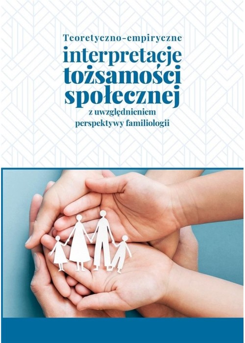 Teoretyczno-empiryczne interpretacje tożsamości...