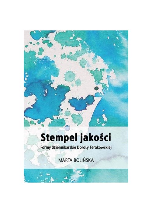 Stempel jakości. Formy dziennikarskie Doroty...