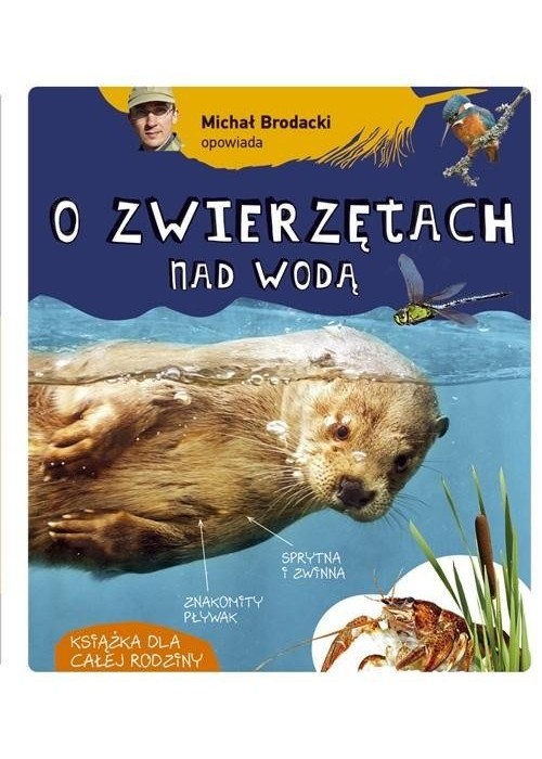 Michał Brodacki opowiada o zwierzętach nad wodą