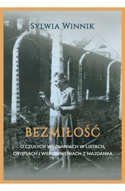 Bezmiłość. O czułych wyznaniach w listach..