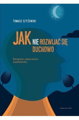 Jak (nie) rozwijać się duchowo