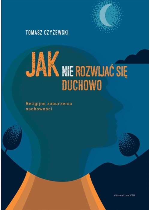 Jak (nie) rozwijać się duchowo