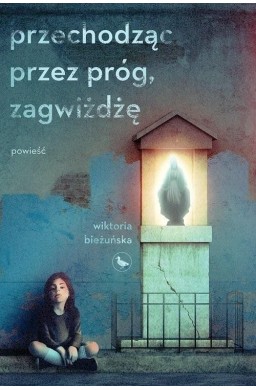 Przechodząc przez próg, zagwiżdżę