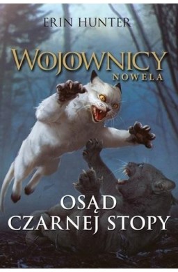 Wojownicy. Nowela T.5 Osąd Czarnej Stopy