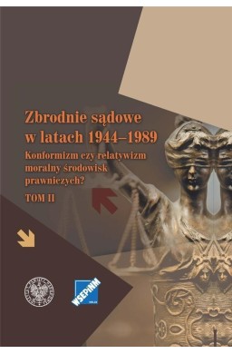 Zbrodnie sądowe w latach 19441989 T.2