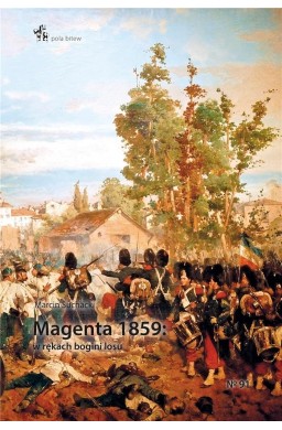 Magenta 1859: w rękach bogini losu