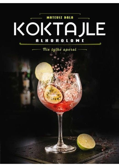 Koktajle alkoholowe. Nie tylko aperol