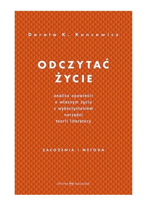 Odczytać życie.Analiza opowieści o własnym życiu..