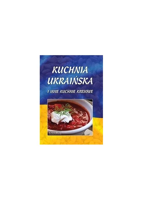 Kuchnia ukraińska i inne kuchnie kresowe TW