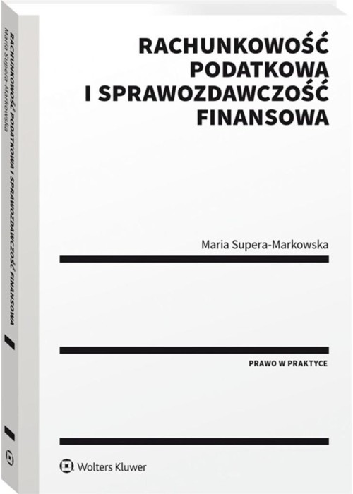 Rachunkowość podatkowa i sprawozdawczość finansowa