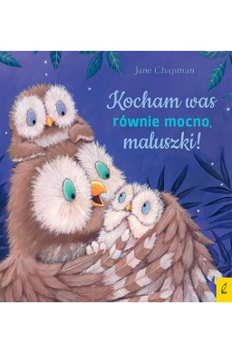 Kocham was równie mocno, maluszki!