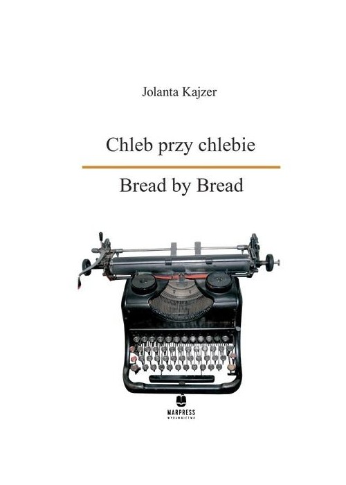 Chleb przy chlebie. Bread by Bread