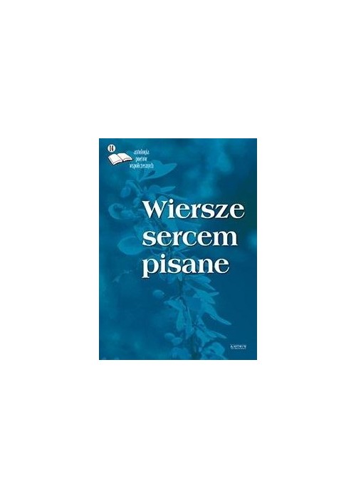 Wiersze sercem pisane 14 Antologia poetów..