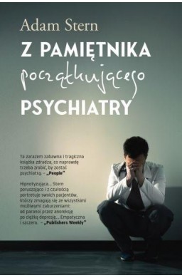 Z pamiętnika początkującego psychiatry