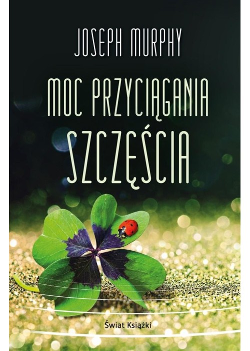 Moc przyciągania szczęścia