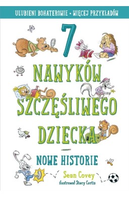 7 nawyków szczęśliwego dziecka. Nowe historie 2022