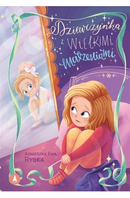 Dziewczynka z wielkimi marzeniami