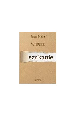 Szukanie, Wiersze