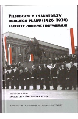 Piłsudczycy i sanatorzy drugiego planu (1926-39)