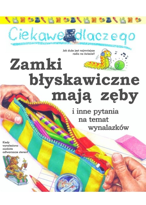 Ciekawe dlaczego zamki błyskawiczne mają zęby Ciekawe dlaczego zamki błyskawiczne mają zęby