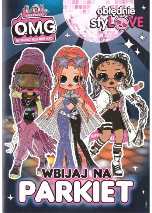 LOL Surprise! OMG Obłędnie styLOVE. Wbijaja na...