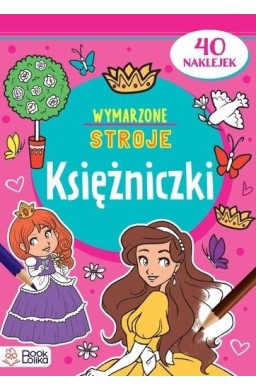 Księżniczki. Wymarzone stroje