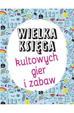 Wielka księga kultowych gier i zabaw