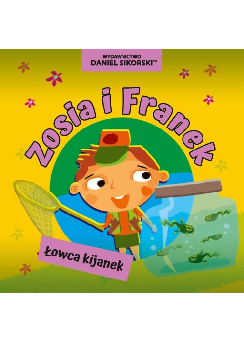 Zosia i Franek. Łowca kijanek