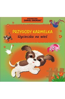 Przygody Karmelka. Wycieczka na wieś