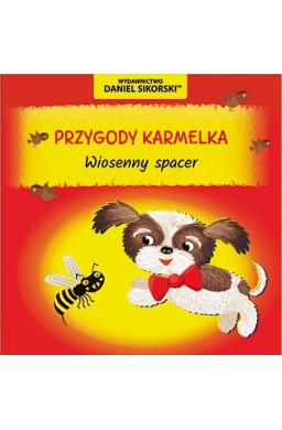 Przygody Karmelka. Wiosenny spacer